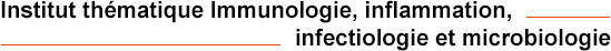 Institut thématique Immunologie, inflammation, infectiologie et microbiologie